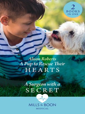 cover image of A Pup to Rescue Their Hearts / a Surgeon With a Secret